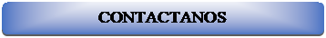 Rect�ngulo: esquinas redondeadas: CONTACTANOS